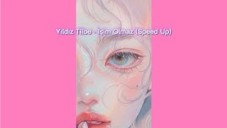 Yıldız Tilbe  İşim Olmaz Speed Up 𓆩♡𓆪 [upl. by Kenta]