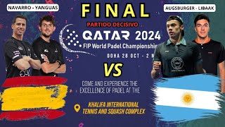 FINAL FIP WORLD PADEL 2024  ESPAÑA vs ARGENTINA  NavarroYanguas vs AugsburgerLibaak [upl. by Grindlay689]