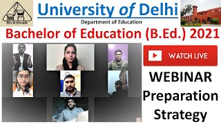 DU BEd Qualified Students Webinar  Preparation Strategy Delhi University BEd  DU BEd 2021 [upl. by Angelico419]