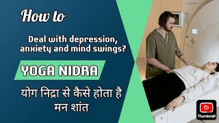 How To Deal With Dipression Anxiety And Mind Swings  Yog Nidra Se kaise Hota Hai Man Shant [upl. by Eiclek]