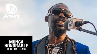 Munga Honorable  Take My Place  Jussbuss Acoustic Season 4 [upl. by Ahtnamys156]