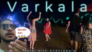 Varkala Secret Wild Night Parties  Varkala Travel Places Exploring 😱👌🏻😱varkala nightlife travel [upl. by Ailahs]