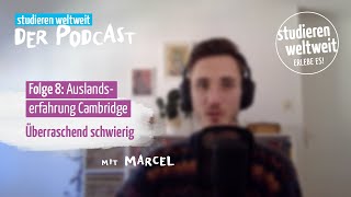 Auslandserfahrung Cambridge Überraschend schwierig  Podcast  Folge 8 [upl. by Horn]