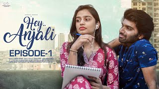 Hey Anjali  Ep  1  Varsha Dsouza  Rishi Sarvan  Ft Don Pruthvi Viraajitha  Telugu Web Series [upl. by Cheshire]