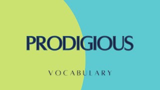 What is the meaning of Prodigious [upl. by Navetse372]