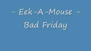 Eek a Mouse Bad Friday [upl. by Wane]