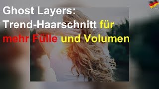 Ghost Layers TrendHaarschnitt für mehr Fülle und Volumen [upl. by Trelu]