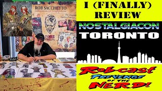 I Review Nostalgia Con Toronto 2024 [upl. by Trembly181]