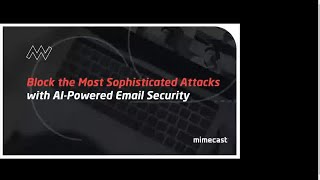 Webinar  Mimecast — AIPowered Email Security [upl. by Abbotson]