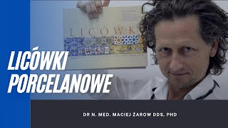 Licówki porcelanowe quotLICÓWKI  fantazja ryzyko sukcesquot  dr Maciej Żarow [upl. by Brag]