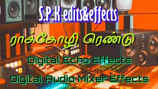 Raakozhi Rendu 💓Song Digital echo effects🎧 use headphones 🎧🎛️Digital Audio Mixer effects💫 [upl. by Callista]