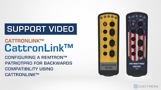 Configuring a Remtron™ PatriotPro for Backwards Compatibility Using CattronLink™ [upl. by Rostand]