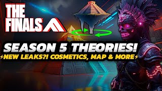 THE FINALS  Season 5 THEORY Crafting  LEAKS  Cosmetics Map Design amp MORE [upl. by Uv]