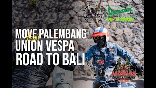 MOVE PALEMBANG feat UNION VESPA PALEMBANG  Road to Kintamani Bali 15 September 2024 [upl. by Megen]