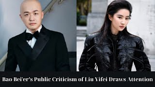 Bao Beier’s Public Criticism of Liu Yifei Draws Attention [upl. by Aztiram]