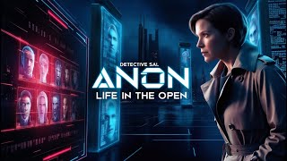 MOVIE RECAP ANON quotExposed Life in the Openquot [upl. by Anayt560]