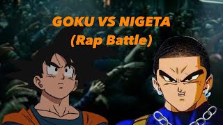 GOKU VS NIGETA RAP BATTLE [upl. by Reppep]