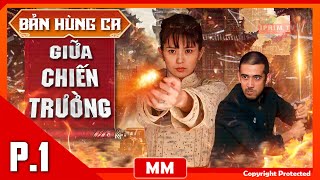 Bản Hùng Ca Giữa Chiến Trường  Tập 01  Phim Hành Động Kháng Nhật Hấp Dẫn  Thuyết Minh  iPhimTV [upl. by Adnirem]