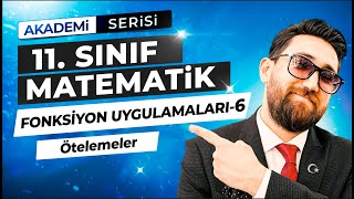 Fonksiyon Uygulamaları 6Ders  Ötelemeler  11Sınıf Konu Anlatımı  Akademi Serisi [upl. by Norahs]