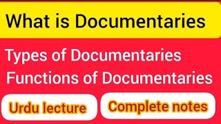 Lecture 01  what is Documentaries  Types of Documentaries  Function of Documentaries [upl. by Shapiro]