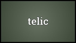 Telic Meaning [upl. by Schmitt]