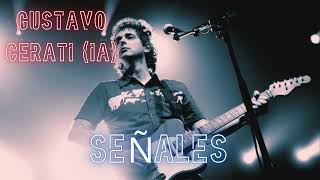 IA Gustavo Cerati Señales [upl. by Niltiac]