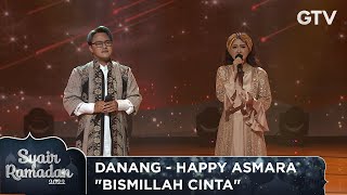 DANANG FT HAPPY ASMARA  BISMILLAH CINTA  SYAIR RAMADAN 2022 [upl. by Leventhal]