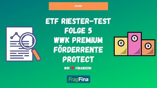 ETF RiesterTest als Nettopolice 2023 Folge 5 – WWK Premium Förderrente Protect [upl. by Reger708]