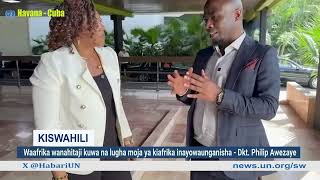 Waafrika wanahitaji kuwa na lugha moja ya kiafrika inayowaunganisha  Dkt Philip Awezaye [upl. by Nidia140]