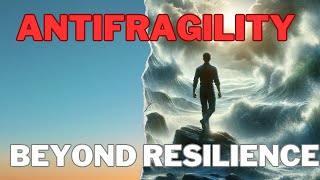 ANTIFRAGILITY BEYOND RESILIENCE [upl. by Alyn]