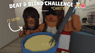 DEAF amp BLIND CHALLENGE With My Sister 🧑‍🍳🍰  Bloxburg Roleplay [upl. by Gunning]