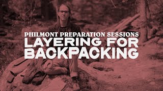 Philmont Preparation Sessions Episode 8  Layering For Backpacking [upl. by Lazarus359]