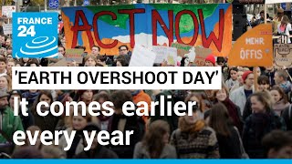 ‘Earth Overshoot Day’ comes earlier every year • FRANCE 24 English [upl. by Elleinaj219]