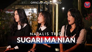 Natalis Trio  Sugari Ma Nian Official Music Video [upl. by Haney]