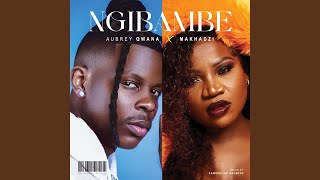 Ngibambe [upl. by Inahs]