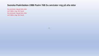 Psalm 768 Du omsluter mig på alla sidor [upl. by Buyer965]