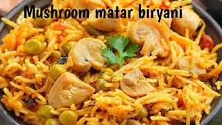 Mushroom Matar biryani  Mushroom Peas biryani  biryani recipe  sindhusasi channel [upl. by Stine]