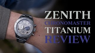 Zenith Chronomaster Sport Titanium Review [upl. by Clarise754]