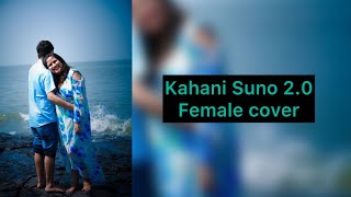 Kahani Suno 20 Female version  Kaifi Khalil  kahanisuno taaniunplugged [upl. by Yerak]