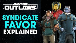 Star Wars Outlaws  Everything You Need to Know About Syndicate Favor [upl. by Ttegdirb]