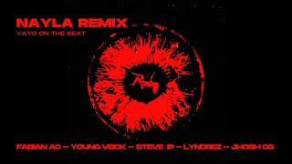 Nayla Remix  Yayo On The Beat Fabian AC Young Veick Steve IP Lyndrez amp Jhosh Cg Visualizer [upl. by Rodavlas]