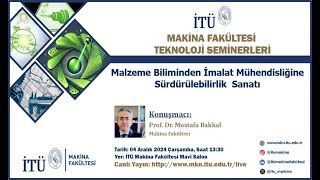 Malzeme Biliminden İmalat Mühendisliğine Sürdürülebilirlik Sanatı [upl. by Boswell]