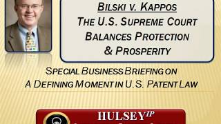 Software Patentability Bilski v Kappos1  Bill Hulsey Patent Lawyer [upl. by Iot19]