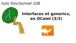 Interfaces et Generics en OCaml 33 [upl. by Esinned]