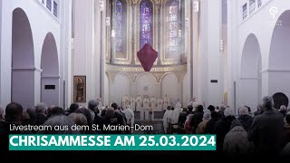 Chrisammesse aus dem St MarienDom Hamburg 25032024 1030 Uhr [upl. by Miller]