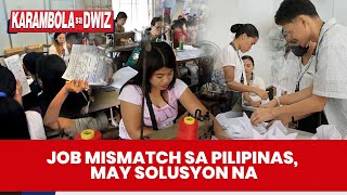 JOB MISMATCH SA PILIPINAS MAY SOLUSYON NA  Karambola [upl. by Procto]