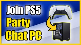 How to Join PS5 Party Chat on PC Windows 10 amp Mac Tutorial [upl. by Ardnwahs226]