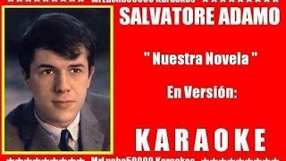 Salvatore Adamo  Nuestra Novela  KARAOKE DEMO Nº 01 [upl. by Alyos]