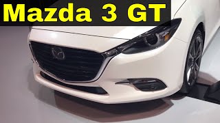 2018 Mazda 3 GT ReviewInterior And Exterior [upl. by Nieberg]