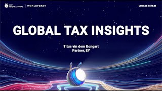 Voyage Berlin：Titus von dem Bongart at Voyage Berlin The Future of International Taxation [upl. by Gwendolen198]